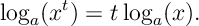 \log_a (x^t) = t\log_a (x).