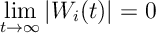 \lim_{t \rightarrow \infty} | W_i(t) | =0